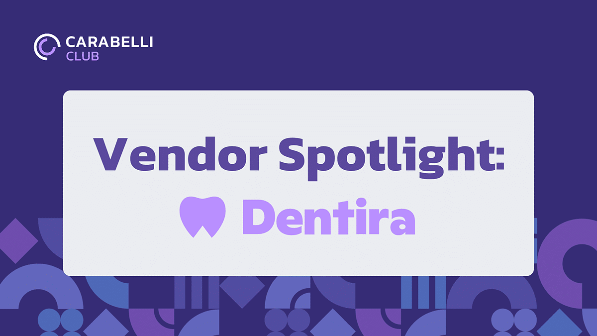 Seamless Dental Procurement with Dentira – Free for Carabelli Club Members