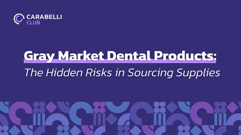 Gray Market Dental Products: The Hidden Risks in Sourcing Supplies