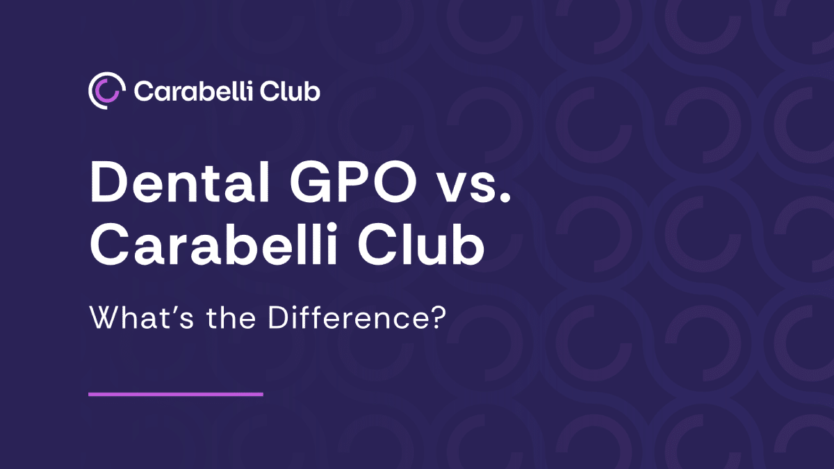 Dental GPO vs. Carabelli Club: What’s the Difference?